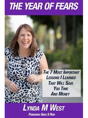 The Year of Fears : The 7 Most Important Lessons I Learned That Will Save You Time and Money - Boganto