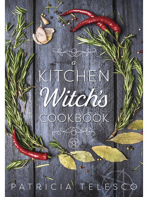A Kitchen Witch's Cookbook - Boganto