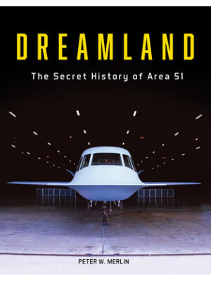 Dreamland: The Secret History of Area 51 - Boganto