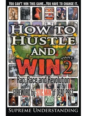 How to Hustle and Win, Part Two: Rap, Race and Revolution - Boganto