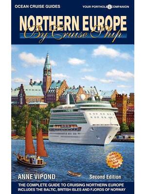 Northern Europe by Cruise Ship: The Complete Guide to Cruising Northern Europe - Boganto