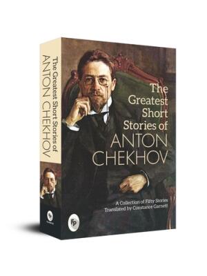 The Greatest Short Stories of Anton Chekhov - Boganto