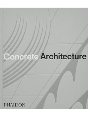 Concrete Architecture : The Ultimate Collection - Boganto