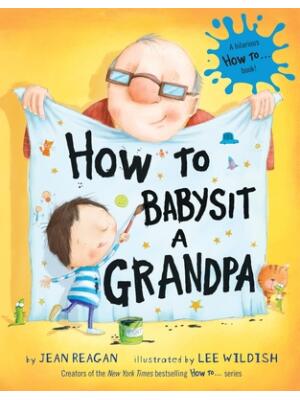 How to Babysit a Grandpa : A Book for Dads, Grandpas, and Kids - Boganto