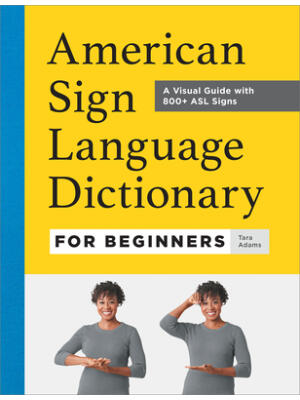 American Sign Language Dictionary for Beginners: A Visual Guide with 800+ ASL Signs - Boganto