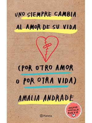 Uno Siempre Cambia Al Amor de Su Vida (Por Otro Amor O Por Otra Vida). Incluye Capatulo Nuevo. - Boganto