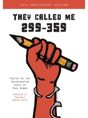 They Called Me 299-359: Poetry by the Incarcerated Youth of Free Minds - Boganto