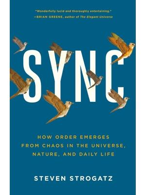 Sync : How Order Emerges from Chaos in the Universe, Nature, and Daily Life - Boganto