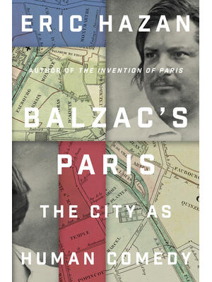 Balzac's Paris : The City as Human Comedy - Boganto