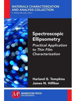 Spectroscopic Ellipsometry : Practical Application to Thin Film Characterization - Boganto