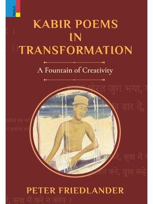 Kabir Poems in Transformation : A Fountain of Creativity - Boganto
