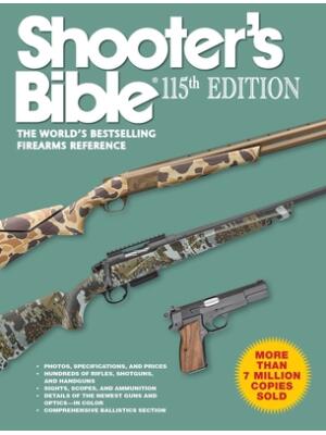 Shooter's Bible 115th Edition: The World's Bestselling Firearms Reference - Boganto