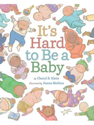 It's Hard to Be a Baby : A Picture Book - Boganto