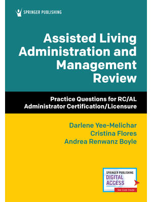 Assisted Living Administration and Management Review : Practice Questions for Rc/Al Administrator Certification/Licensure - Boganto
