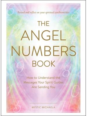The Angel Numbers Book: How to Understand the Messages Your Spirit Guides Are Sending You - Boganto