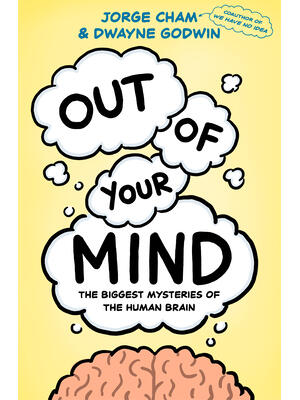 Out of Your Mind : The Biggest Mysteries of the Human Brain - Boganto