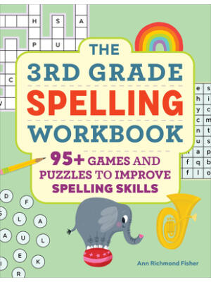 The 3rd Grade Spelling Workbook: 95+ Games and Puzzles to Improve Spelling Skills - Boganto