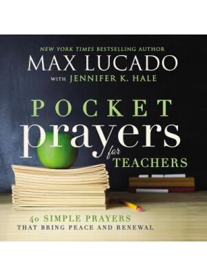 Pocket Prayers for Teachers: 40 Simple Prayers That Bring Peace and Renewal - Boganto