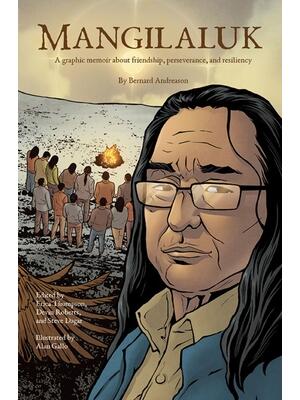 Mangilaluk: A Graphic Memoir about Friendship, Perseverance, and Resiliency - Boganto
