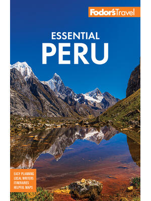Fodor's Essential Peru : With Machu Picchu & the Inca Trail - Boganto