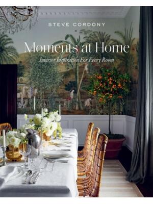 Moments at Home : Interior Inspiration for Every Room - Boganto