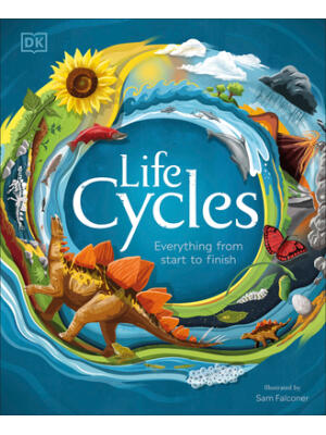 Life Cycles: Everything from Start to Finish - Boganto