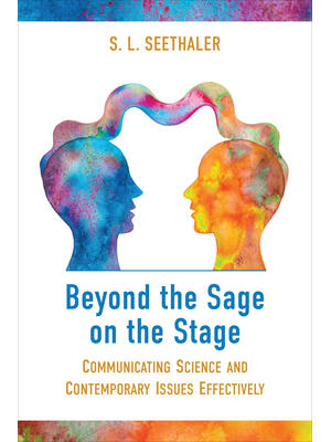 Beyond the Sage on the Stage : Communicating Science and Contemporary Issues Effectively - Boganto