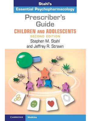 Prescriber's Guide - Children and Adolescents : Stahl's Essential Psychopharmacology - Boganto