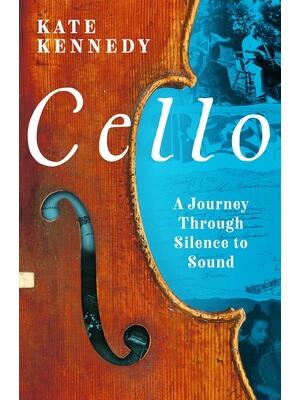 Cello : A Journey Through Silence to Sound - Boganto
