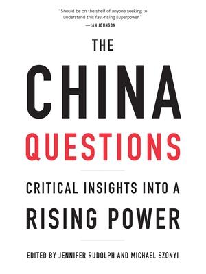 The China Questions : Critical Insights Into a Rising Power - Boganto