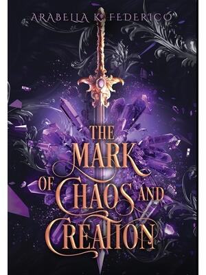 The Mark of Chaos and Creation: A YA Science Fiction-Fantasy Romance, Book 1 (The Mark of Creation Chronicles) - Boganto