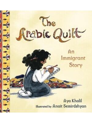 The Arabic Quilt: An Immigrant Story - Boganto