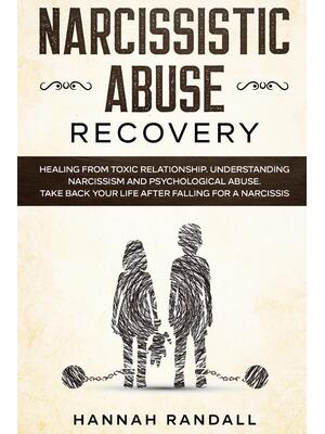 Narcissistic Abuse Recovery : Healing from toxic relationship. Understanding narcissism and psychological abuse. Take back your life after falling for a narcissist - Boganto