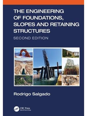 The Engineering of Foundations, Slopes and Retaining Structures - Boganto