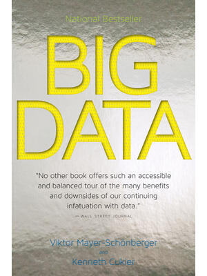 Big Data : A Revolution That Will Transform How We Live, Work, and Think - Boganto