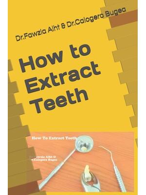 How to Extract Teeth : Oral Surgery - Boganto