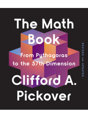 The Math Book : From Pythagoras to the 57th Dimension - Boganto
