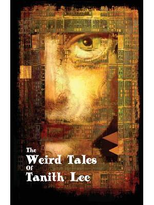 The Weird Tales of Tanith Lee - Boganto