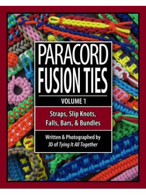 Paracord Fusion Ties: Straps, Slip Knots, Falls, Bars & Bundles - Boganto