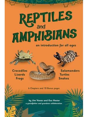 An Introduction to Reptiles and Amphibians For All Ages - Boganto
