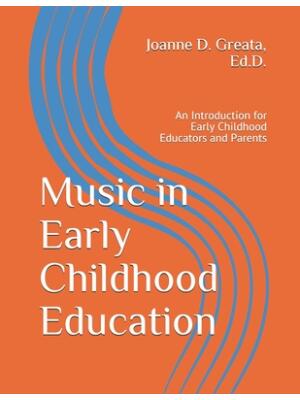 Music in Early Childhood Education : An Introduction for Early Childhood Educators and Parents - Boganto