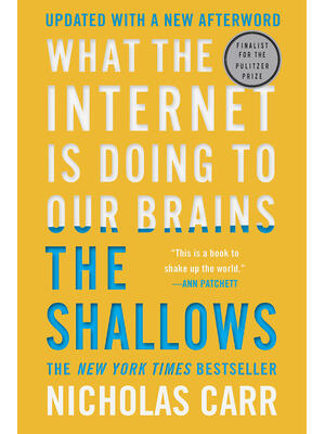 The Shallows : What the Internet Is Doing to Our Brains - Boganto