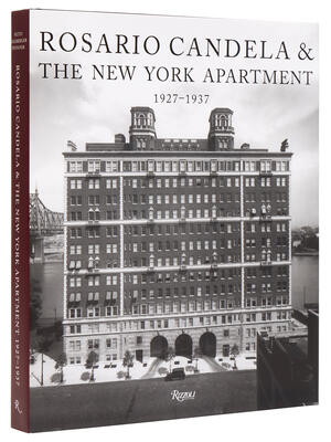 Rosario Candela & the New York Apartment : 1927-1937 the Architecture of the Age - Boganto