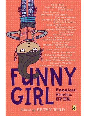 Funny Girl: Funniest. Stories. Ever. - Boganto