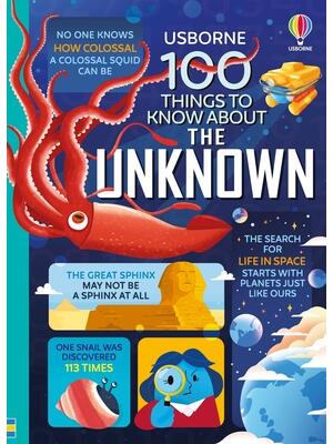 100 Things to Know about the Unknown: A Fact Book for Kids - Boganto