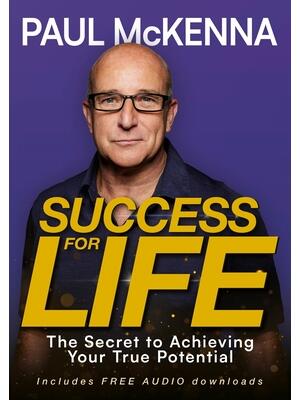 Success for Life: The Secret to Achieving Your True Potential - Boganto
