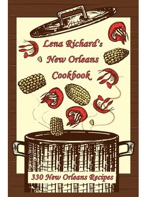 Lena Richard's New Orleans Cookbook : 330 New Orleans Recipes - Boganto