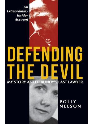 Defending the Devil: My Story as Ted Bundy's Last Lawyer - Boganto
