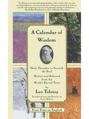 A Calendar of Wisdom : Daily Thoughts to Nourish the Soul, Written and Selected from the World's Sacred Texts - Boganto