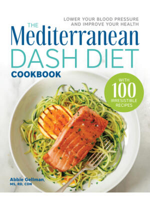 The Mediterranean DASH Diet Cookbook: Lower Your Blood Pressure and Improve Your Health - Boganto